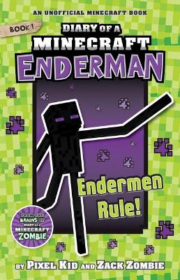 Endermen Rule! (Diary of a Minecraft Enderman Book 1) book