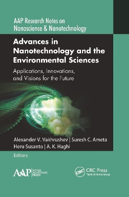 Advances in Nanotechnology and the Environmental Sciences: Applications, Innovations, and Visions for the Future book