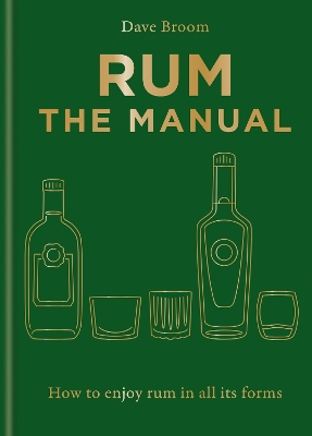 Rum The Manual by Dave Broom