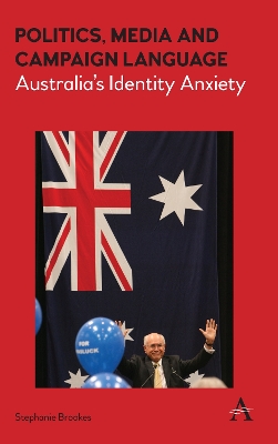 Politics, Media and Campaign Language: Australia’s Identity Anxiety book