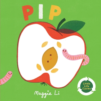 Little Life Cycles: Pip book