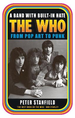 A Band with Built-In Hate: The Who from Pop Art to Punk book