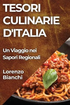 Tesori Culinarie d'Italia: Un Viaggio nei Sapori Regionali book