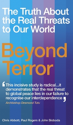Beyond Terror: The Truth About the Real Threats to Our World by Chris Abbott
