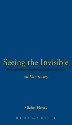 Seeing the Invisible by Michel Henry