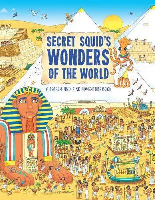 Secret Squid's Wonders of the World: A Search-And-Find Adventure Book book