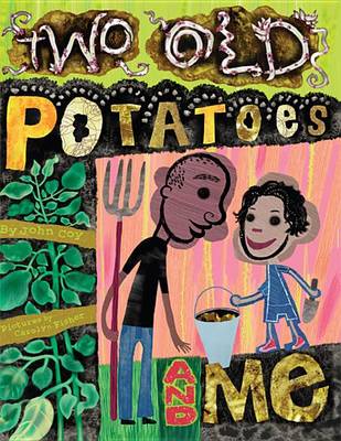 Two Old Potatoes and Me book