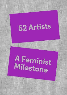 52 Artists: A Feminist Milestone book