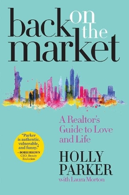 Back on the Market: A Realtor's Guide to Love and Life book