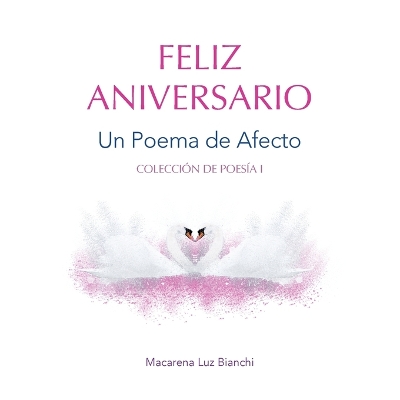 Feliz Aniversario: Un Poema de Afecto book