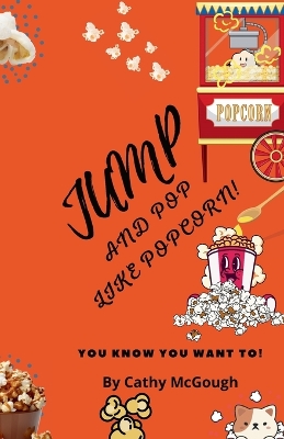 Jump and Pop Like Popcorn! book