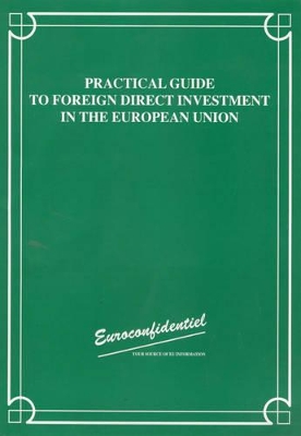 Practical Guide to Foreign Direct Investment in the European Union book