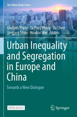 Urban Inequality and Segregation in Europe and China: Towards a New Dialogue book