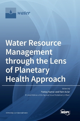 Water Resource Management through the Lens of Planetary Health Approach book