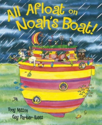 All Afloat on Noah's Boat by Tony Mitton