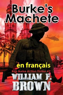 Burke's Machete, en français: La Machette de Burke book
