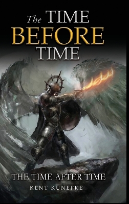 The Time Before Time: The Time After Time by Kent Kunefke