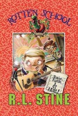 Rotten School #5: Shake, Rattle, and Hurl! by R. L. Stine