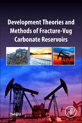 Development Theories and Methods of Fracture-Vug Carbonate Reservoirs book