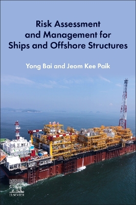 Risk Assessment and Management for Ships and Offshore Structures book