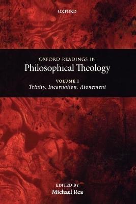 Oxford Readings in Philosophical Theology by Michael C. Rea