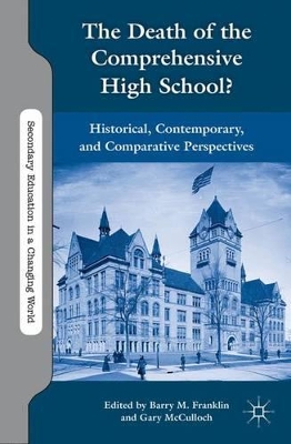 The Death of the Comprehensive High School? by B. Franklin