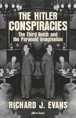 The Hitler Conspiracies: The Third Reich and the Paranoid Imagination book
