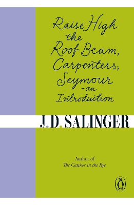 Raise High the Roof Beam, Carpenters; Seymour - an Introduction book