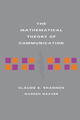 The Mathematical Theory of Communication by Claude E Shannon