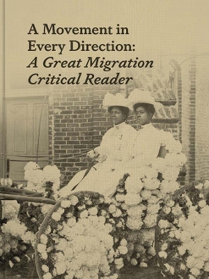 A Movement in Every Direction: A Great Migration Critical Reader book