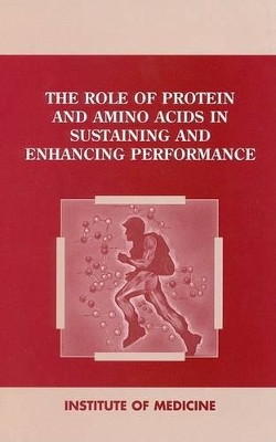 The Role of Protein and Amino Acids in Sustaining and Enhancing Performance book