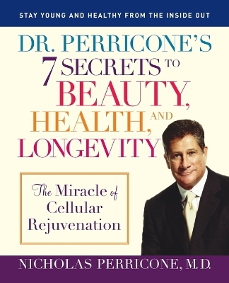 Dr. Perricone's 7 Secrets to Beauty, Health and Longevity book