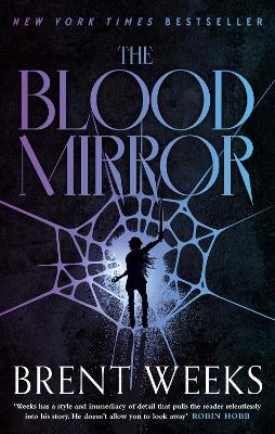 The Blood Mirror: Book Four of the Lightbringer series by Brent Weeks