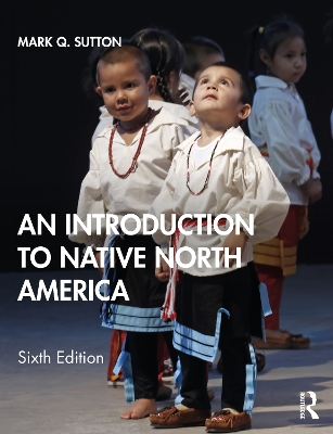 An An Introduction to Native North America by Mark Q. Sutton