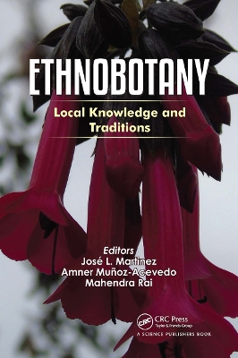 Ethnobotany: Local Knowledge and Traditions by Jose L. Martinez