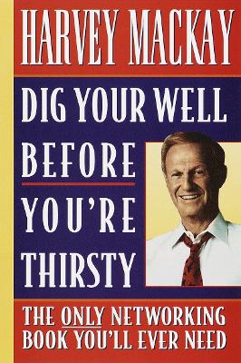 Dig Your Well Before You're Thirsty book