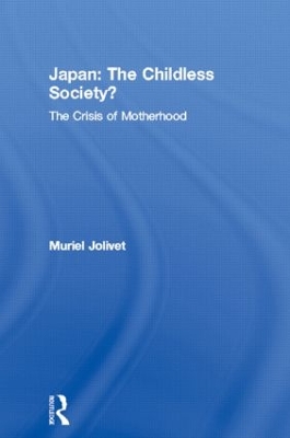 Japan: The Childless Society? by Muriel Jolivet