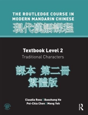 The Routledge Course in Modern Mandarin Chinese Level 2 Traditional by Claudia Ross