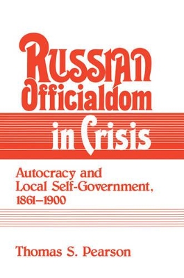 Russian Officialdom in Crisis by Thomas S. Pearson