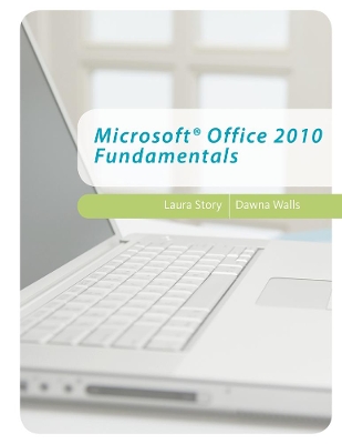 Microsoft� Office 2010 Fundamentals book