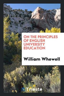 On the Principles of English University Education book