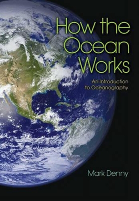 How the Ocean Works by Mark Denny