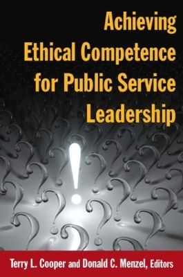Achieving Ethical Competence for Public Service Leadership book