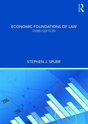 Economic Foundations of Law by Stephen J. Spurr