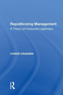 Repoliticizing Management: A Theory of Corporate Legitimacy book