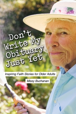 Don't Write My Obituary Just Yet book