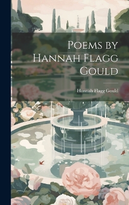 Poems by Hannah Flagg Gould book