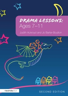 Drama Lessons: Ages 7-11 book