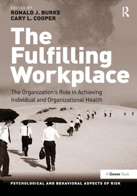 The Fulfilling Workplace by Ronald J. Burke