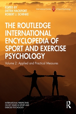 The Routledge International Encyclopedia of Sport and Exercise Psychology: Volume 2: Applied and Practical Measures book
